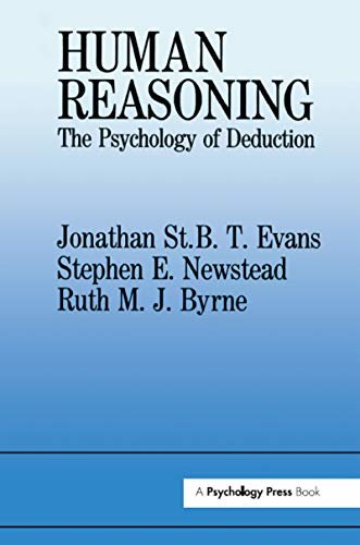Human Reasoning: The Psychology Of Deduction (English Edition)