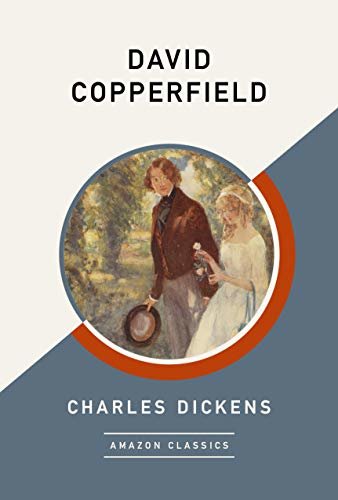 David Copperfield (AmazonClassics Edition) (English Edition)