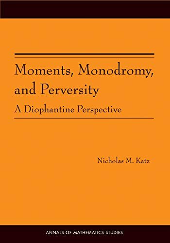 Moments, Monodromy, and Perversity. (AM-159): A Diophantine Perspective. (AM-159) (Annals of Mathematics Studies) (English Edition)