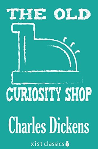 The Old Curiosity Shop (Xist Classics) (English Edition)
