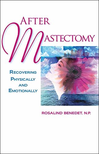 After Mastectomy: Healing Physically and Emotionally (English Edition)