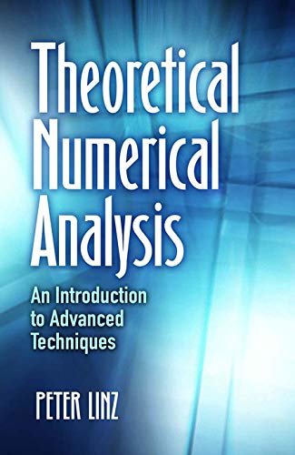 Theoretical Numerical Analysis: An Introduction to Advanced Techniques (Dover Books on Mathematics) (English Edition)