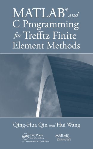 MATLAB and C Programming for Trefftz Finite Element Methods (English Edition)