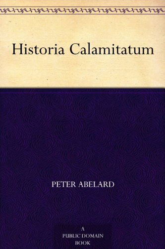 Historia Calamitatum (免费公版书) (English Edition)