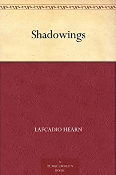 Shadowings (日本魅影 ) (免费公版书) (English Edition)