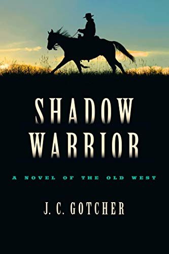 Shadow Warrior: A Novel of the Old West (English Edition)