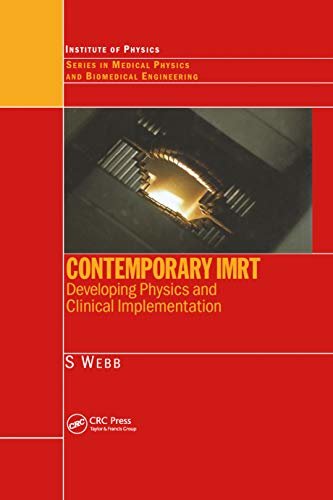 Contemporary IMRT: Developing Physics and Clinical Implementation (Series in Medical Physics and Biomedical Engineering) (English Edition)