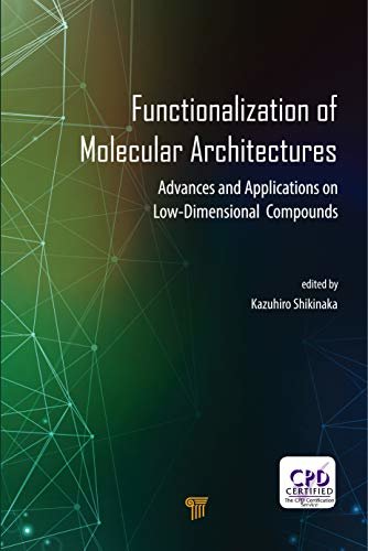 Functionalization of Molecular Architectures: Advances and Applications on Low-Dimensional Compounds (English Edition)