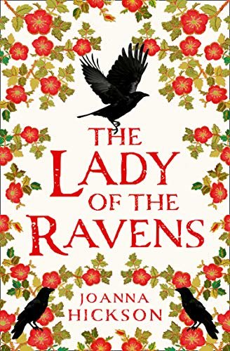 The Lady of the Ravens: a gripping historical fiction novel from the author of bestsellers like The Agincourt Bride (Queens of the Tower, Book 1) (English Edition)