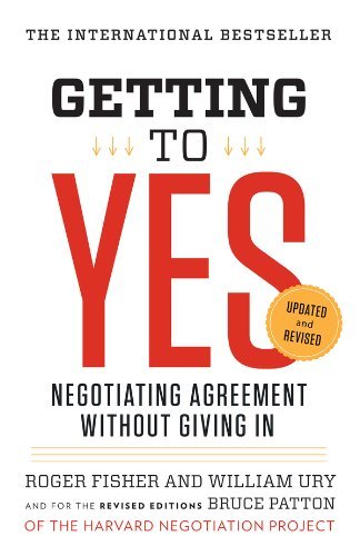 Getting to Yes: Negotiating Agreement Without Giving In (English Edition)
