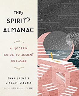 The Spirit Almanac: A Modern Guide to Ancient Self-Care (English Edition)