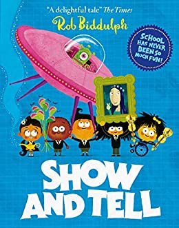Show and Tell: Back to school just got fun with this rhyming story from the award-winning author and World Book Day illustrator (English Edition)