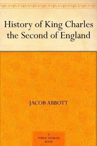 History of King Charles the Second of England (English Edition)