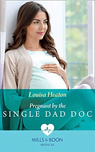 Pregnant By The Single Dad Doc (Mills & Boon Medical) (English Edition)