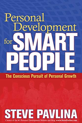 Personal Development for Smart People: The Conscious Pursuit of Personal Growth (English Edition)