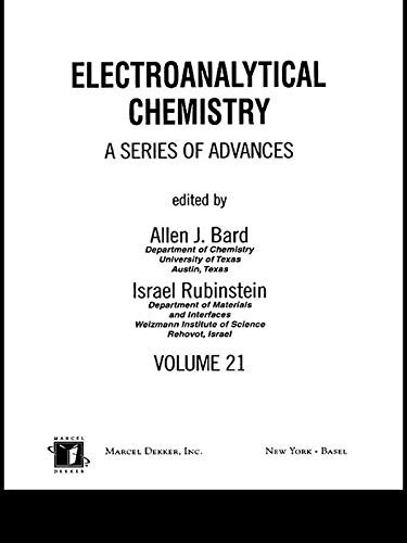 Electroanalytical Chemistry: A Series Of Advances: Volume 21 (English Edition)