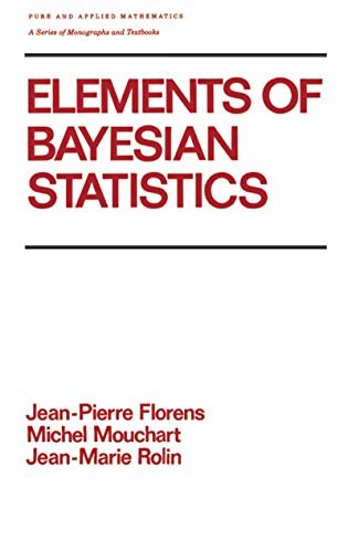 Elements of Bayesian Statistics (English Edition)