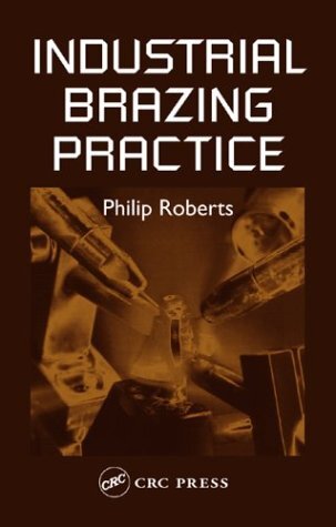 Industrial Brazing Practice (English Edition)