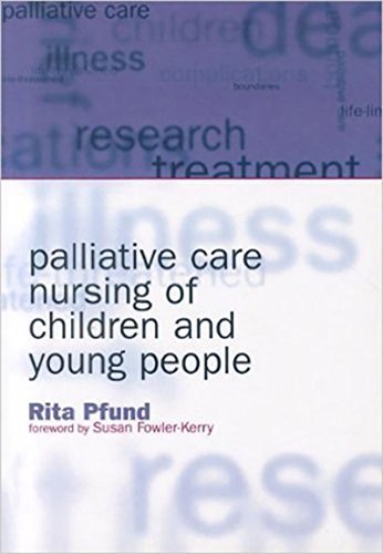 Palliative Care Nursing of Children and Young People (English Edition)