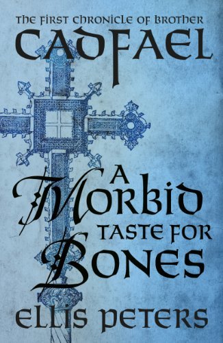 A Morbid Taste For Bones (Chronicles Of Brother Cadfael Book 1) (English Edition)