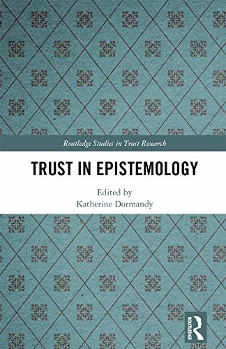 Trust in Epistemology (Routledge Studies in Trust Research) (English Edition)