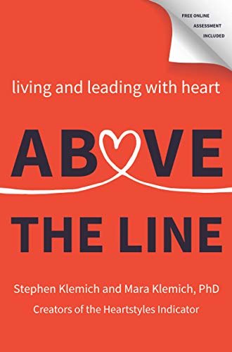 Above the Line: Living and Leading with Heart (English Edition)