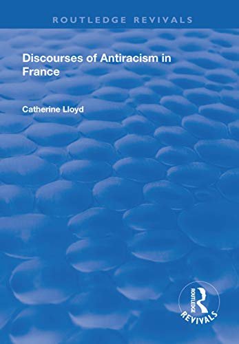 Discourses of Antiracism in France (Routledge Revivals) (English Edition)