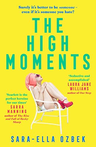 The High Moments: 'The perfect heroine for our times' Sarra Manning (English Edition)