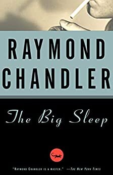 The Big Sleep: A Novel (Philip Marlowe series Book 1) (English Edition)