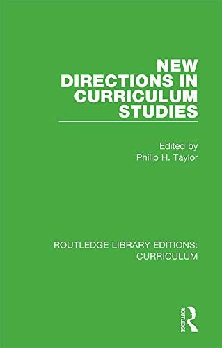New Directions in Curriculum Studies (Routledge Library Editions: Curriculum) (English Edition)