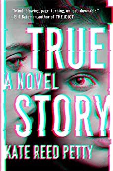 True Story: A Novel (English Edition)