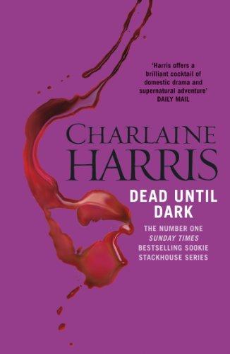 Dead Until Dark: A True Blood Novel (Sookie Stackhouse Book 1) (English Edition)