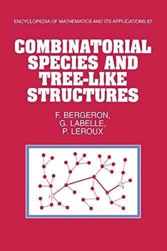 Combinatorial Species and Tree-like Structures (Encyclopedia of Mathematics and its Applications Book 67) (English Edition)