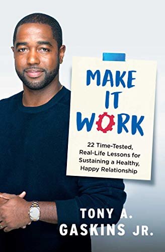 Make It Work: 22 Time-Tested, Real-Life Lessons for Sustaining a Healthy, Happy Relationship (English Edition)