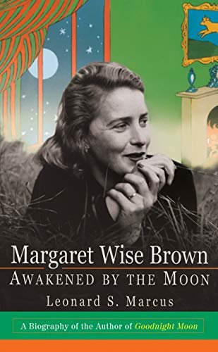 Margaret Wise Brown: Awakened By The Moon (English Edition)