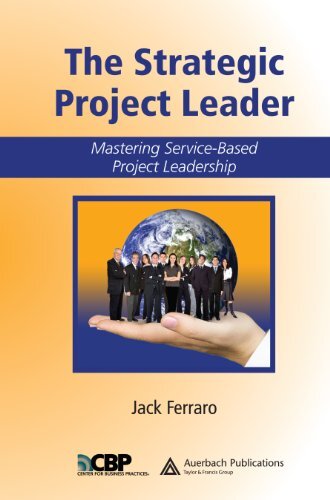 The Strategic Project Leader: Mastering Service-Based Project Leadership (Center for Business Practices Book 8) (English Edition)