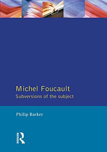 Michel Foucault: Subversions of the Subject (English Edition)