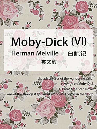 Moby-Dick(VI）白鲸记（英文版） (English Edition)