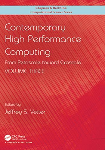 Contemporary High Performance Computing: From Petascale toward Exascale, Volume 3 (Chapman & Hall/CRC Computational Science) (English Edition)