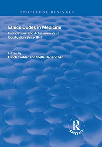 Ethics Codes in Medicine: Foundations and Achievements of Codification Since 1947 (Routledge Revivals) (English Edition)