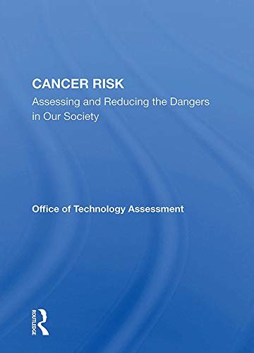 Cancer Risk: Assessing And Reducing The Dangers In Our Society (English Edition)