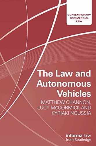 The Law and Autonomous Vehicles (Contemporary Commercial Law) (English Edition)