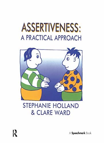 Assertiveness: A Practical Approach (English Edition)