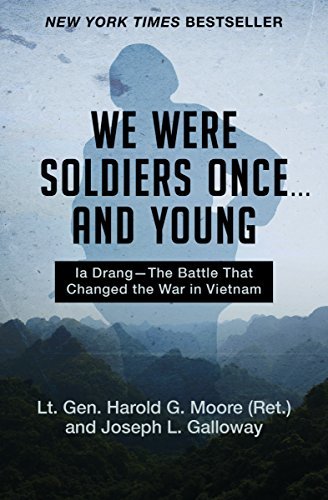 We Were Soldiers Once . . . and Young: Ia Drang—The Battle That Changed the War in Vietnam (English Edition)
