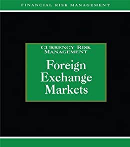 Foreign Exchange Markets (Glenlake Series in Risk Management) (English Edition)