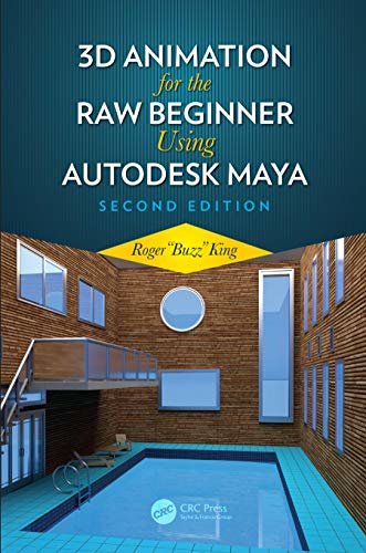 3D Animation for the Raw Beginner Using Autodesk Maya 2e (English Edition)