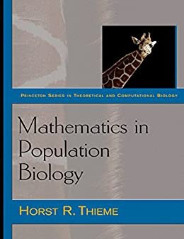Mathematics in Population Biology (Princeton Series in Theoretical and Computational Biology Book 1) (English Edition)