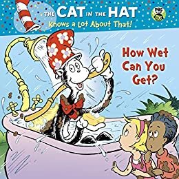 How Wet Can You Get? (Dr. Seuss/Cat in the Hat) (Pictureback(R)) (English Edition)