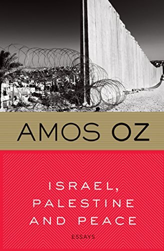 Israel, Palestine and Peace: Essays (English Edition)