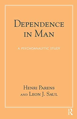 Dependence in Man: A Psychoanalytic Study (English Edition)